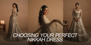 Choosing Your Perfect Nikkah Dress