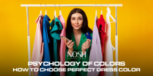 Psychology of Colors: How To Choose The Perfect Dress Colour